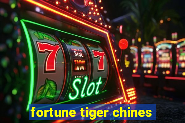 fortune tiger chines